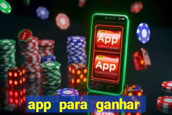 app para ganhar dinheiro jogando